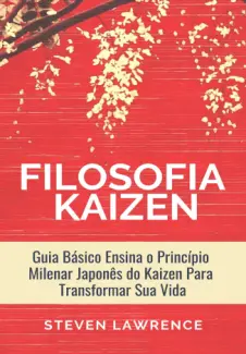 A Filosofia Kaizen - Steven Lawrence
