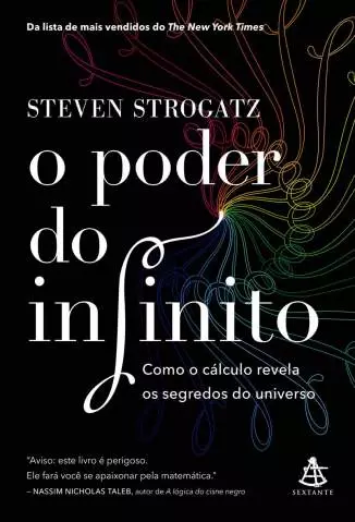 O Poder do Infinito: Como o Cálculo Revela Os Segredos do Universo  -  Steven Strogatz
