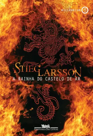 A Rainha Do Castelo de Ar  -  Millennium  - Vol.  3  -  Stieg Larsson