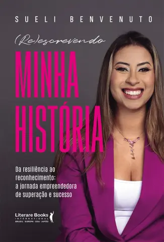 Reescrevendo Minha História - Sueli Benvenuto