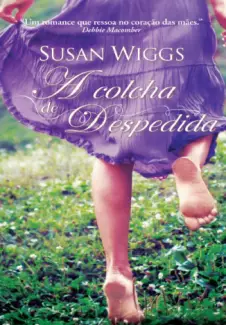 A Colcha de Despedida  -  Susan Wiggs
