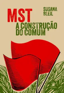 MST: a Construção do Comum - Susana Bleil