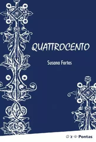 Quattrocento: a Conspiração Contra Os Médicis  -  Susana Fortes López