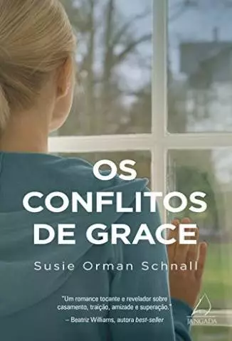 Os Conflitos de Grace  -  Susie Orman Schnall