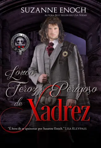 Louco, Feroz e Perigoso de Xadrez - Highlanders Escandalosos Vol. 3 - Suzanne Enoch