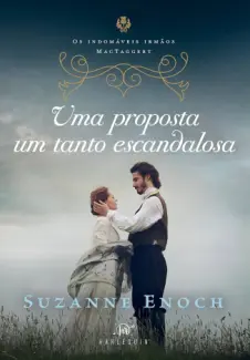 Uma Proposta um Tanto Escandalosa - Suzanne Enoch