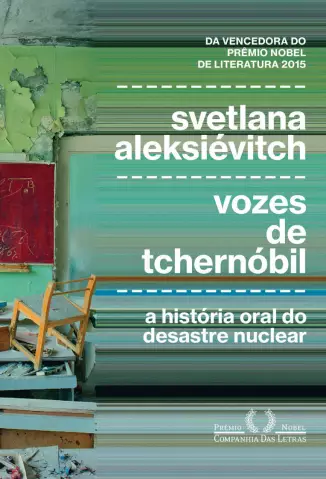 Vozes de Tchernóbil  -  Svetlana Alexievich