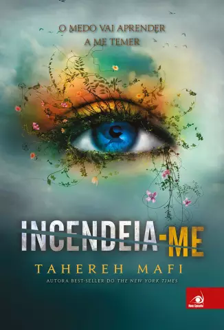 Incendeia-me  -  Estilhaça-me  - Vol.  3  -  Tahereh Mafi