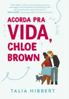 Acorda pra Vida, Chloe Brown - Talia Hibbert