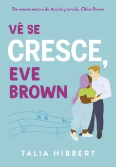 Ve se Cresce, Eve Brown - Talia Hibbert
