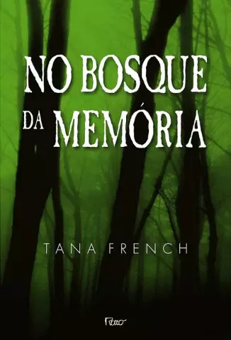 No Bosque da Memória - Tana French