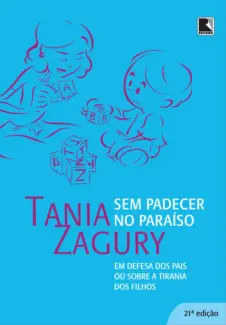 Sem padecer no paraíso - Tania Zangury