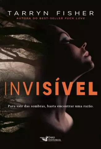 Invisível  -  Tarryn Fisher
