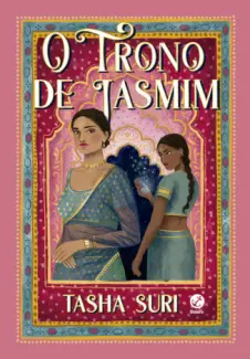 O Trono de Jasmim - Os Reinos em Chamas Vol. 1 - Tasha Suri