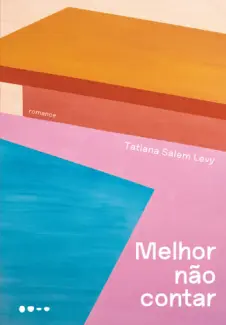 Melhor não Contar - Tatiana Salem Levy