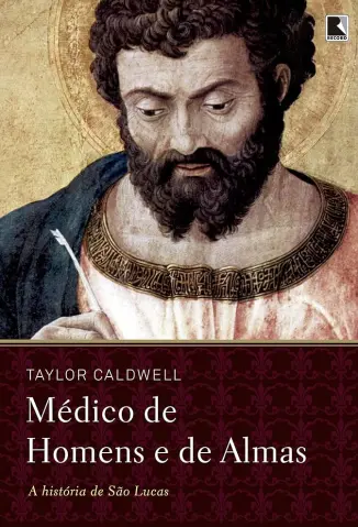 Médico de Homens e de Almas - Taylor Caldwell