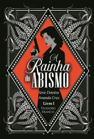 A Rainha Do Abismo - Teodoro Franco