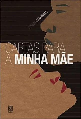 Cartas para a Minha mãe - Teresa Cárdenas