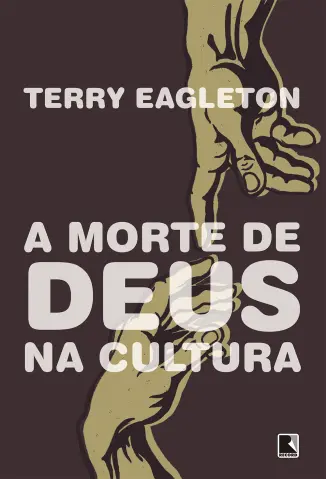 A Morte de Deus na Cultura - Terry Eagleton