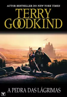  A Pedra das Lágrimas  -  A Primeira Regra do Mago   - Vol.  2  -  Terry Goodkind  
