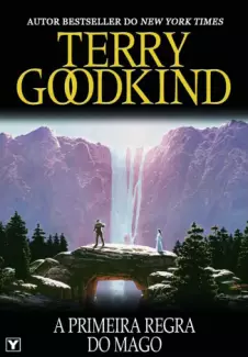 A Primeira Regra do Mago  -  A Espada da Verdade  - Vol.  1  -  Terry Goodkind
