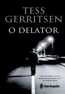 O Delator  -  Tess Gerritsen