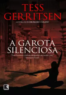 A Garota Silenciosa  -  Tess Gerritsen