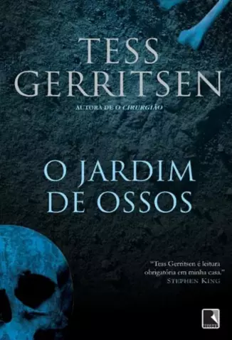 O Jardim de Ossos  -  Tess Gerritsen