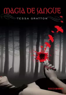 Magia de Sangue  -  Blood Journals  - Vol.  01  -  Tessa Gratton