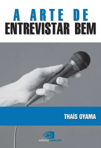 A Arte de Entrevistar Bem - Thaís Oyama