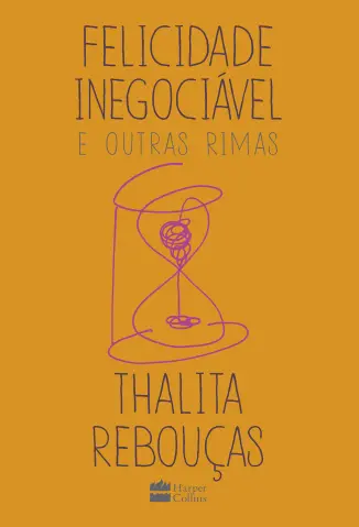 Felicidade Inegociável e Outras Rimas - Thalita Rebouças