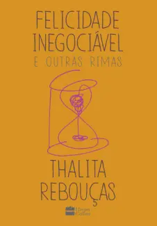 Felicidade Inegociável e Outras Rimas - Thalita Rebouças