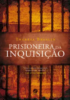 Prisioneira da Inquisição  -  Theresa Breslin