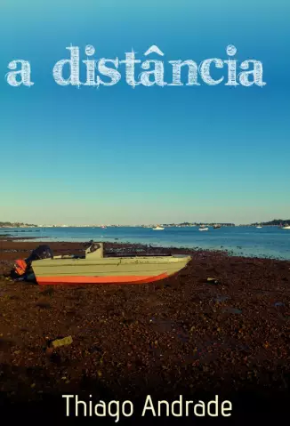  A distância     -  Thiago Andrade  