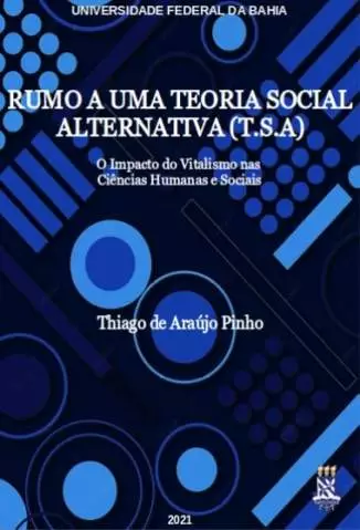 Rumo a uma Teoria Alternativa (T.S.A)  -  Thiago de Araújo Pinto