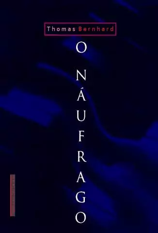 O Náufrago  -  Thomas Bernhard