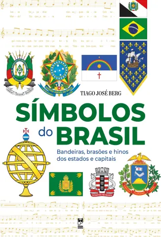 Símbolos do Brasil - Tiago José Berg