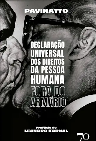 Declaração Universal dos Direitos da Pessoa Humana fora do Armário - Tiago Pavinatto
