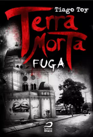 Fuga  -  Terra Morta  - Vol.  01  -  Tiago Toy