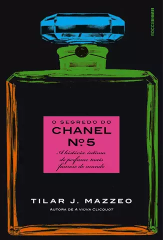 O Segredo do Chanel Nº 5  -  Tilar J. Mazzeo