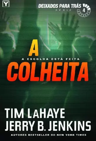 A Colheita  -  Deixados Para Tras   - Vol.  4   -  Tim LaHaye   