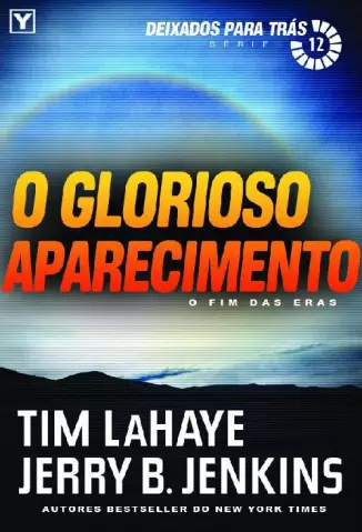  O Glorioso Aparecimento  -  Deixados Para Tras   - Vol.  12  -  Tim LaHaye   