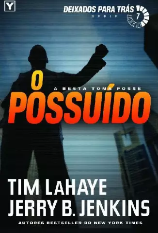 O Possuído  -  Deixados Para Tras   - Vol.  7  -  Tim LaHaye   
