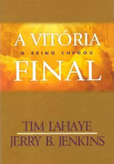   A Vitória Final  -  Deixados Para Trás   - Vol.  13  -  Tim LaHaye   