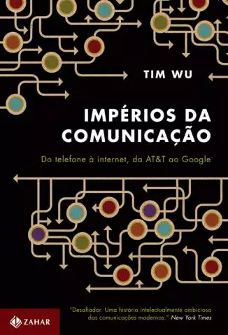 Impérios da Comunicação  -  Tim Wu