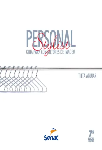 Personal Stylist: guia para Consultores de Imagem - Tita Aguiar
