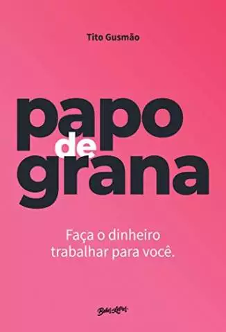 Papo de Grana  -  Tito Gusmão