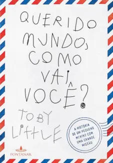 Querido mundo, como vai você? - Toby Little