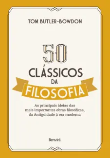 50 Classicos da Filosofia - Tom Butler-Bowdon