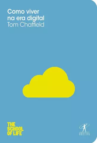 Como Viver na Era Digital  -  Tom Chatfield